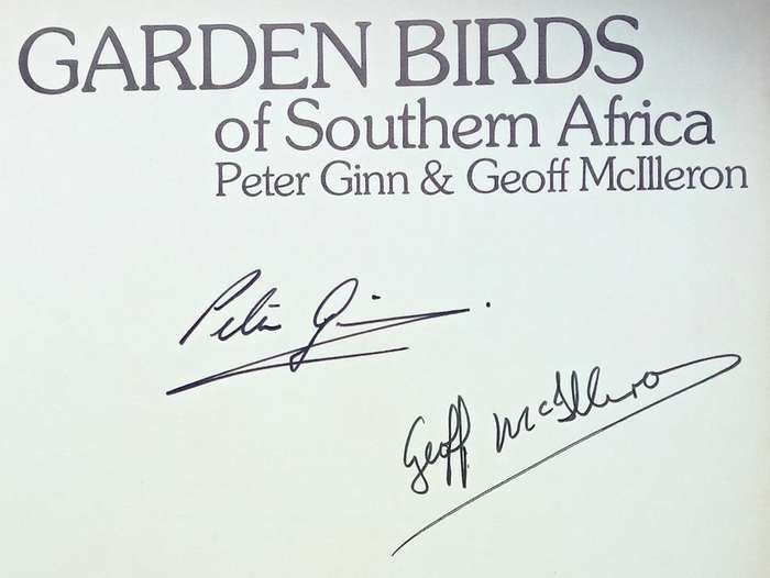 Garden Birds of Southern Africa-Peter Ginn & Geoff McIlleron-Hardcover  Book signed by both Authors