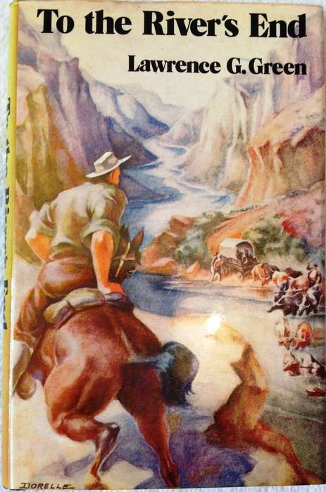 To the River's End - Lawrence G Green - Hardcover