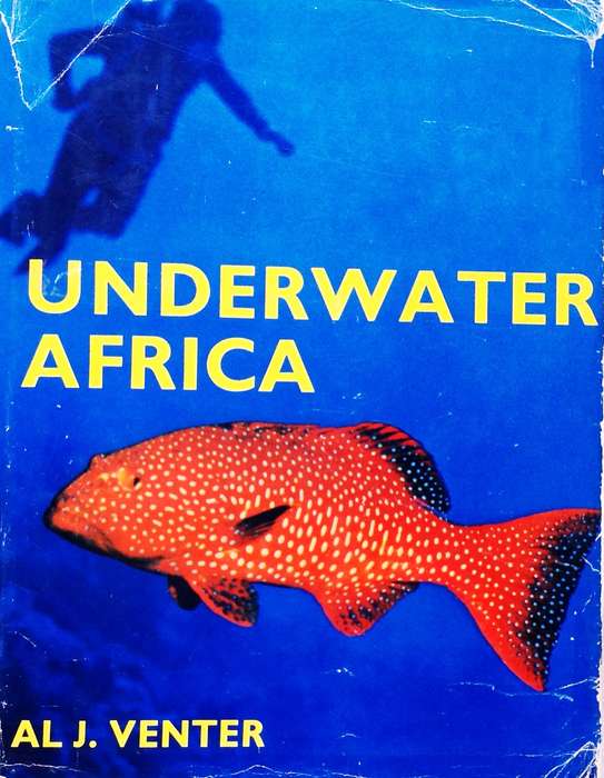 Underwater Africa - Al J. Venter - Hard Cover - book signed by Author