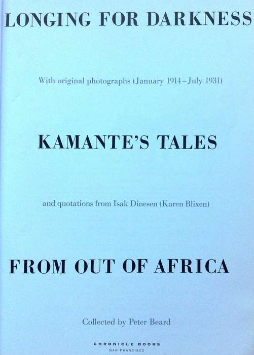 Longing for Darkness - Kamante's tales from Out of Africa - Collected by Peter Beard