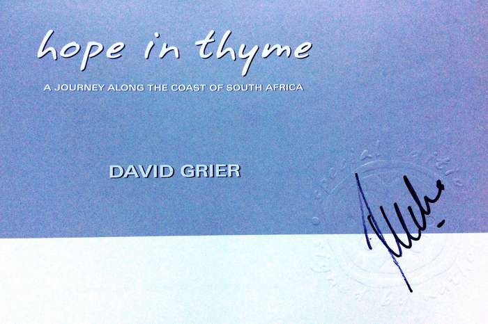 hope in thyme - A Journey along the coast of South Africa - David Grier - signed by Author