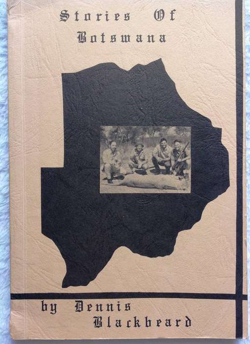 Stories of Botswana by Dennis Blackbeard - signed by Author