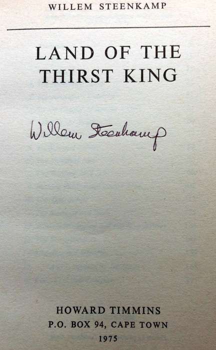 Land of the Thirst King - Willem Steenkamp - book signed by Author