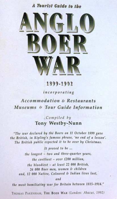 A Tourist Guide to the Anglo Boer War 1899 - 1902 - Compiled by Tony Westby-Nunn - signed by Author