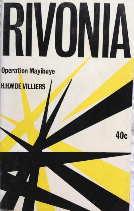 Rivonia - Operation Mayibuye - Honourable H. H. W. De Villiers