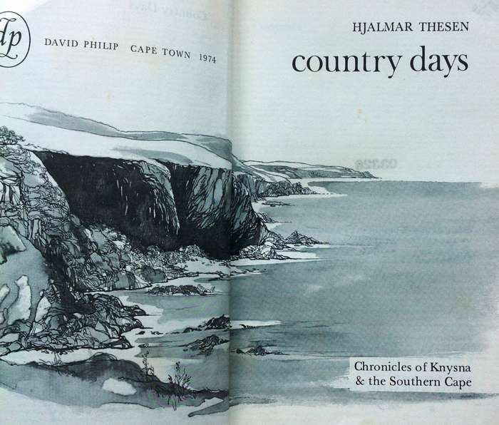 Country Days - Chronicles of Knysna and the Southern Cape - Hjalmar Thesen - Hardcover