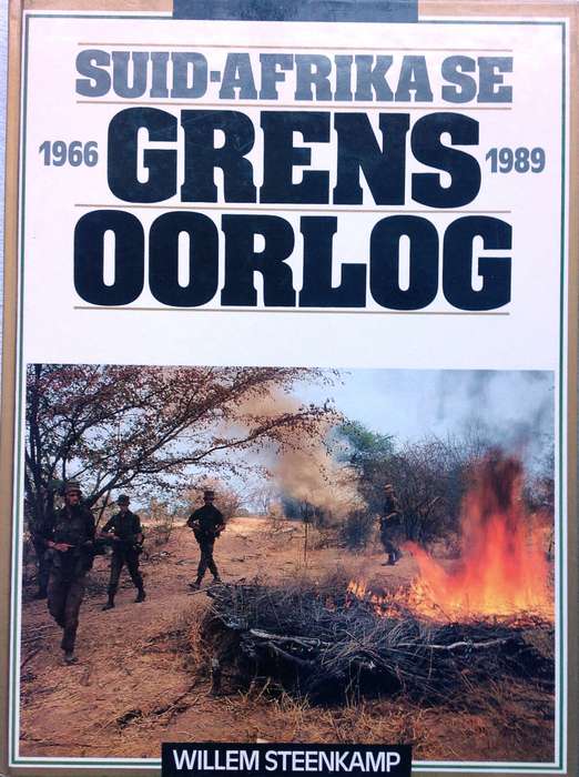 Suid-Afrika se Grens Oorlog 1966 - 1989 - Willem Steenkamp - Hardeband - soos nuut
