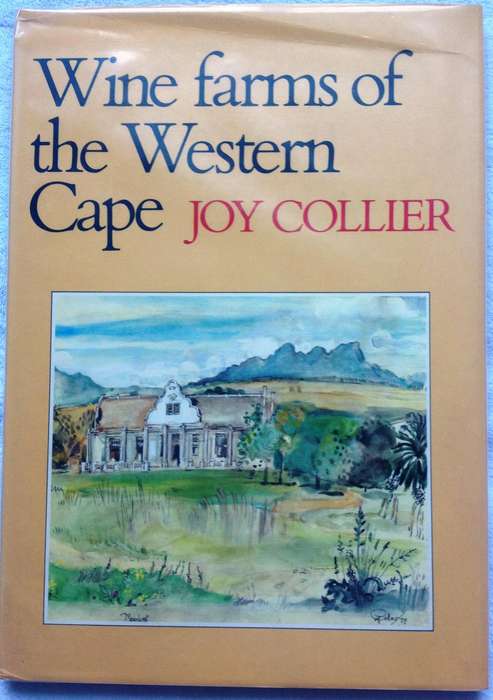 Wine farms of the Western Cape - Joy Collier - Hardcover     Book signed by Author     Ltd Edition