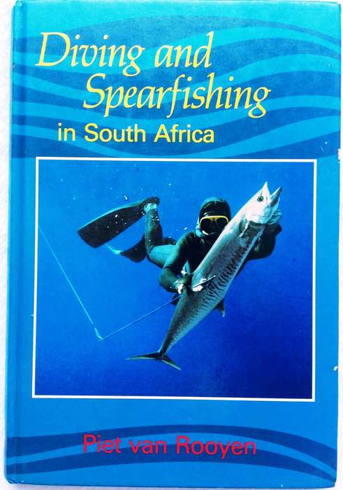 Diving and Spearfishing in South Africa - Piet van Rooyen - Hardcover (1988 First Edition)