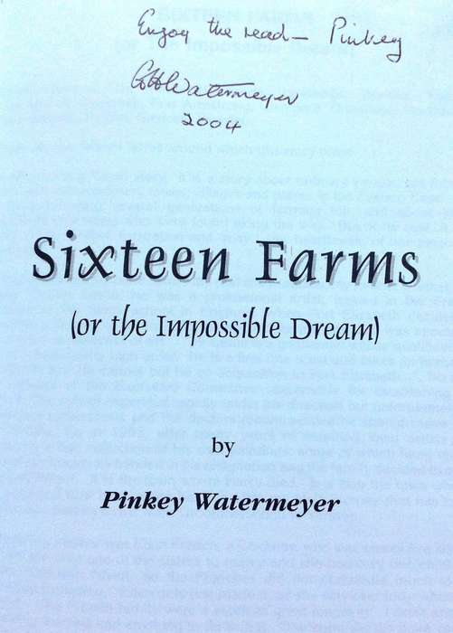Sixteen Farms (or the Impossible Dream) - Pinkey Watermeyer      Signed by the Author