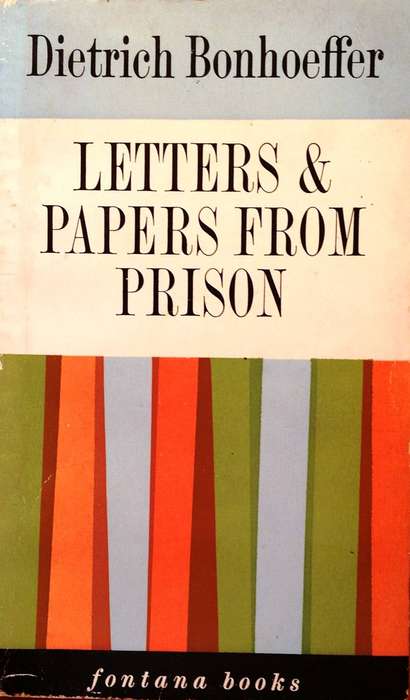 Letters & Papers from Prison - Dietrich Bonhoeffer