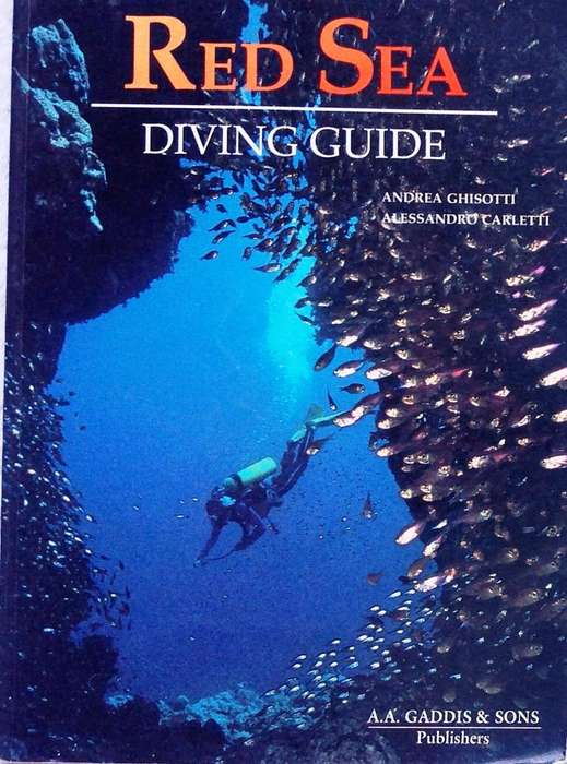 Red Sea Diving Guide - Andrea Ghisotti & Alessandro Carletti & Hanan Golombek