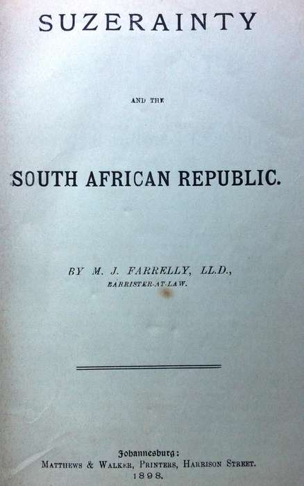 Suzerainty and the South African Republic - M J Farrelly LLD