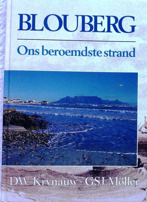 BLOUBERG - Ons beroemdste strand - D W Krynauw & G S J Moller - Hardeband