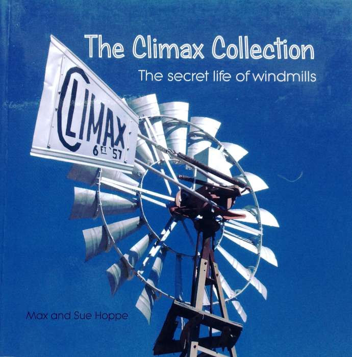 The Climax Collection - the secret life of windmills - Max and Sue Hoppe  Book signed
