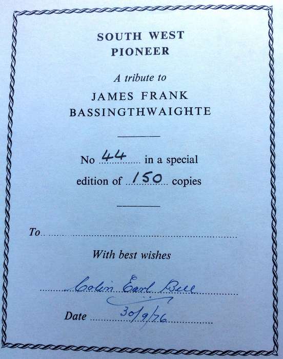 South West Pioneer - a tribute to James Frank Bassingthwaighte - Colin Earl Bell - Hardcover signed