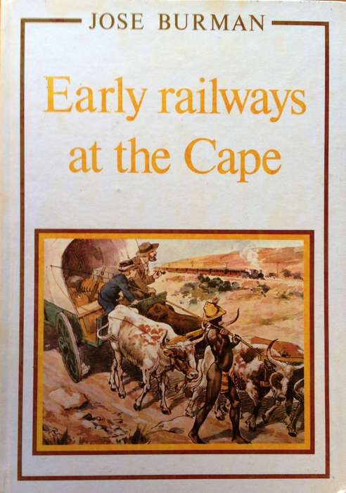 Early railways at the Cape - Jose Burman - Hardcover