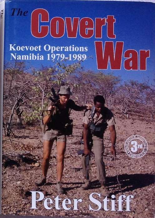 The Covert War - Peter Stiff - Hardcover       Signed by Author