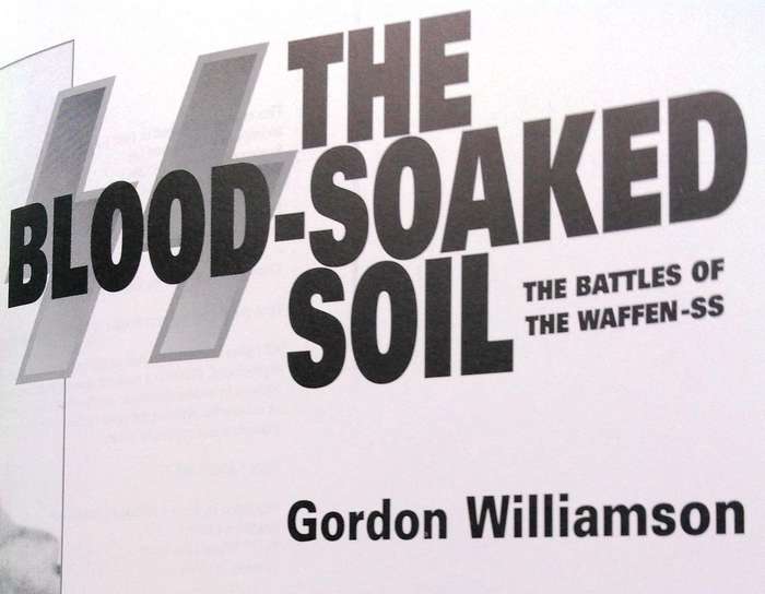 SS The Blood-Soaked Soil - Gordon Williamson - Hardcover