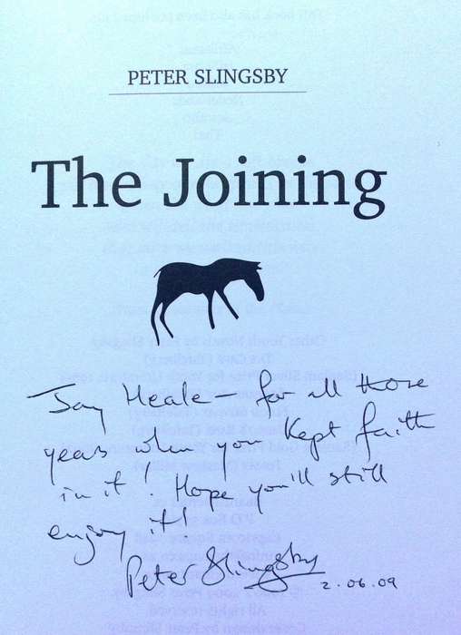 The Joining - Peter Slingsby - book signed and inscribed in favour of Jay Heale