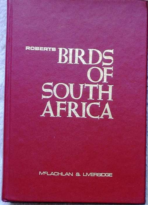 Roberts Birds of South Africa - McLachlan & Liversidge  Hard cover