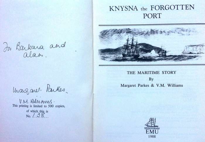 Knysna the Forgotten Port-Margaret Parkes and V M Williams-Signed by both Authors-Ltd edition