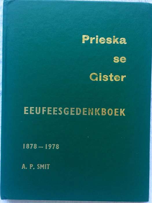 Prieska se Gister - EEUFEESGEDENKBOEK - 1878 - 1978 - A P Smit - Hardeband