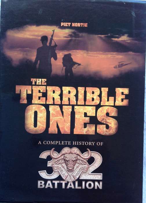 The Terrible Ones - A Complete History of 32 Battalion - 2 volume set - Piet Nortje