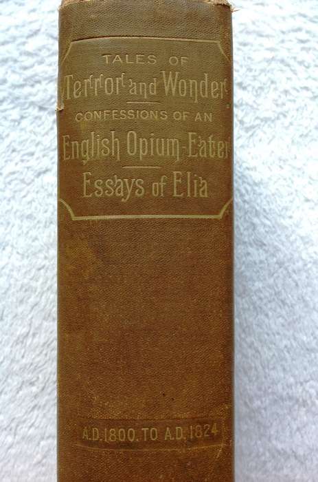 Terror and Wonder - English Opium Eater - Essays of Elia - AD 1800 to AD 1824 - Hardcover