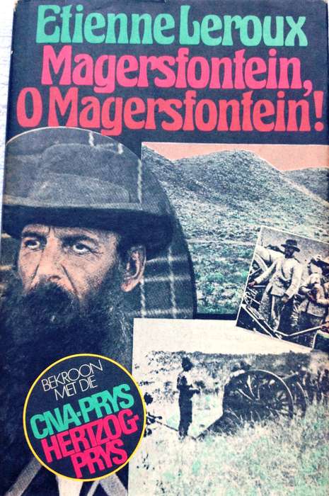 Magersfontein O Magersfontein! - Etienne Leroux - Hardeband  Bekroon met die CNA-Prys HERTZOG-Prys