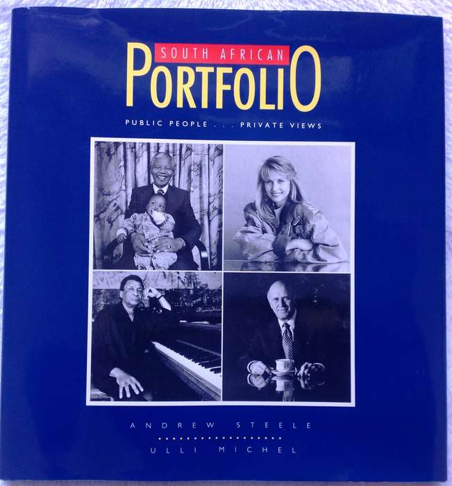 South African Portfolio - Public People...Private Views - Andrew Steele and Ulli Michel - Hardcover