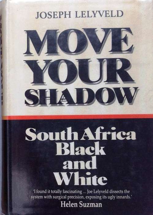 Move Your Shadow - Joseph Lelyveld - Hardcover