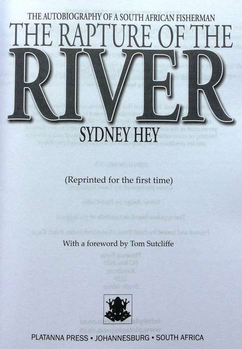 The Rapture of the River - The Autobiography of a South African Fisherman - Sydney Hey