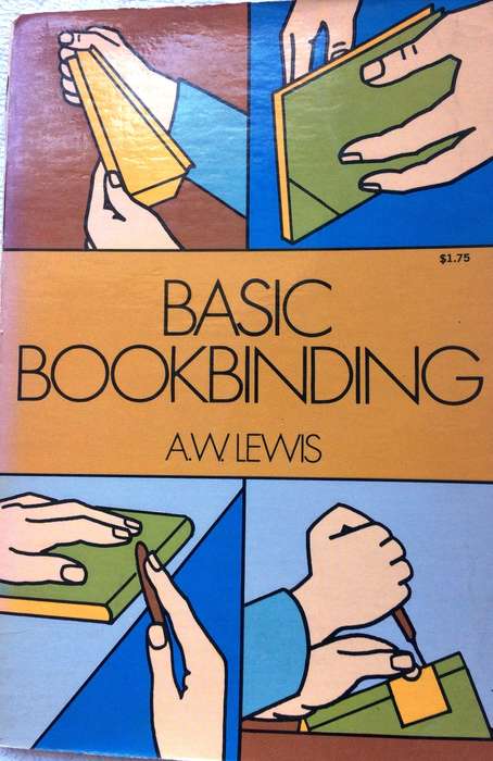 Basic Bookbinding - A W Lewis