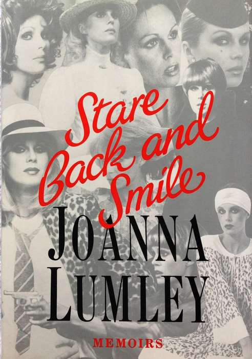 Stare Back and Smile - Joanna Lumley Memoirs - Hardcover    Book signed by Ms Joanna Lumley