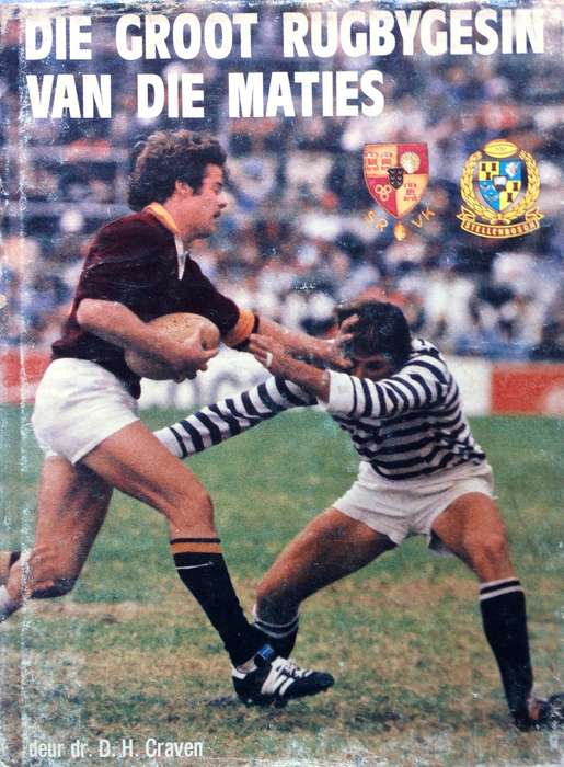 Die Groot Rugbygesin van die Maties deur Dr Danie H Craven - Hardeband