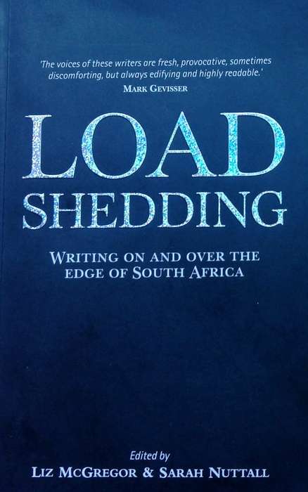 Two books - Load shedding-Liz McGregor & Sarah Nuttall  -  Cringe, The Beloved Country-Pat Hopkins
