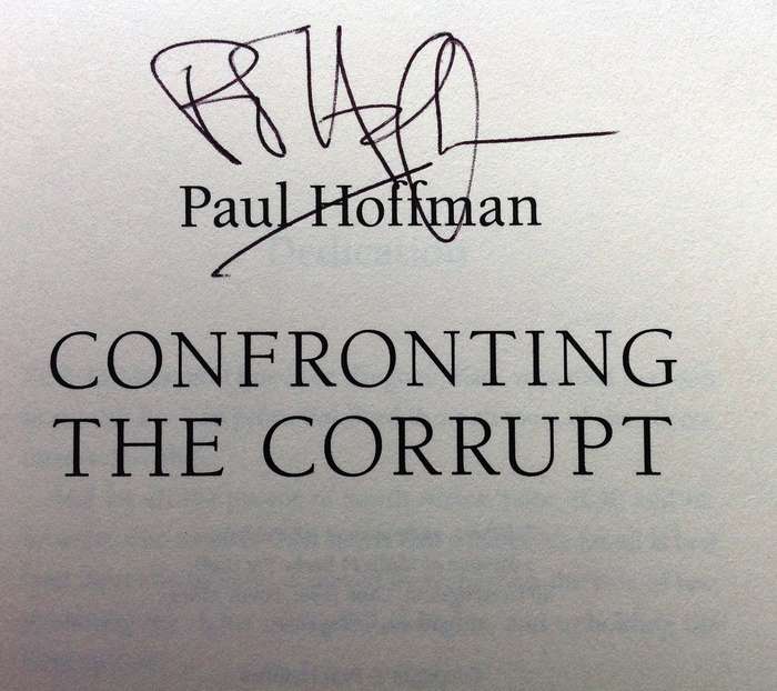 Confronting the corrupt - Paul Hoffman  Book signed by Author