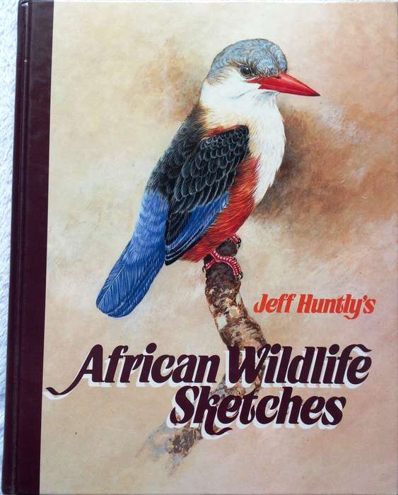 Jeff Huntly's African Wildlife Sketches - Hardcover