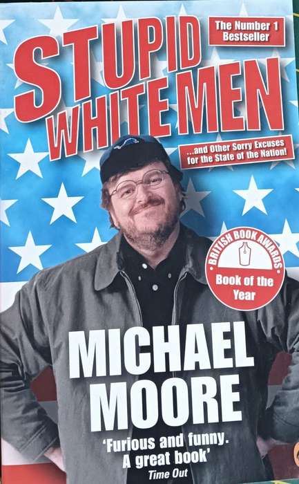 Stupid White Men - Michael Moore - Paperback - 281 pages