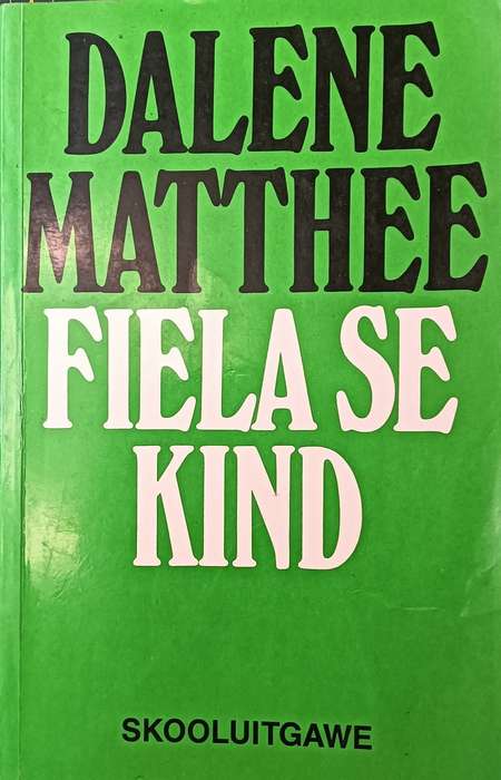 Fiela se Kind - Dalene Matthee - Softcover - 314 pages