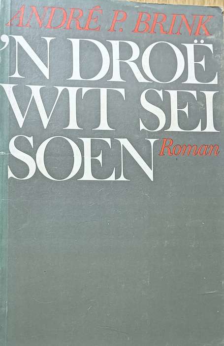 `n Droe Wit Seisoen - Andre P. Brink- Softcover - 261 pages