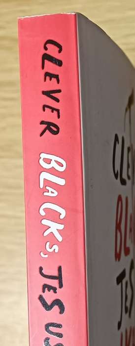 Clever Blacks, Jesus and Nkandla - Gareth Van Onselen - Softcover - 184 pages