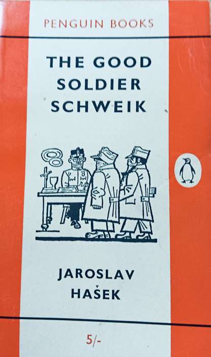 The Good Soldier Schweig - Jaroslav Haśek - Softcover - 471 pages - A Penguin Classic