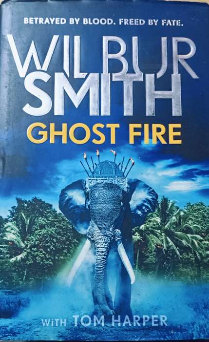 Ghost Fire - Wilbur Smith with Tom Harper- Hardcover - 397 pages
