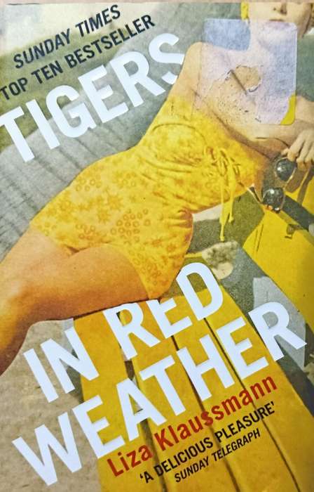 Tigers in Red Weather - Liza Klaussmann - Softcover - 389 pages