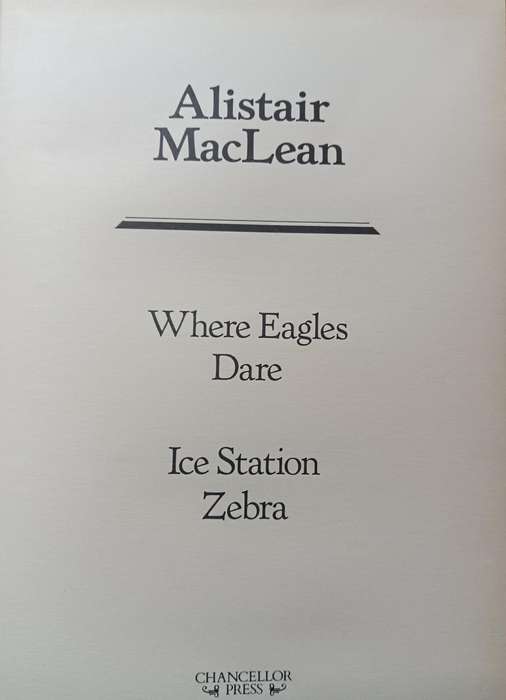 Where Eagles Dare & Ice Station Zebra - Alistair MacLean - Hardcover - 318 pages