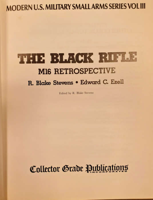 THE BLACK RIFLE **M16  Retrospective**