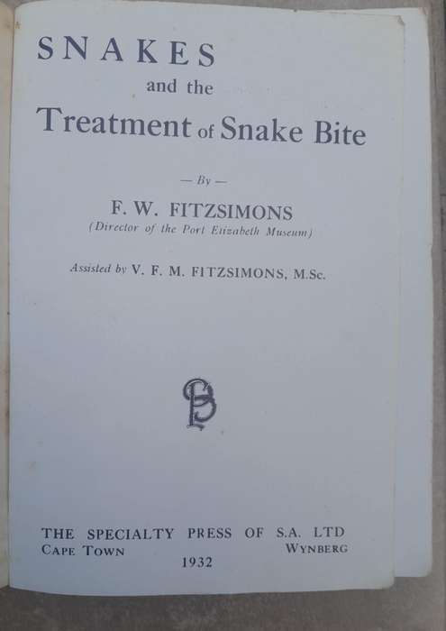 SNAKES: AND THE TREATMENT OF SNAKE BITE ** 1932 Edition **
