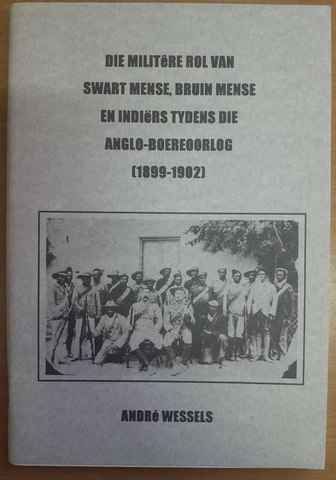 Die Militere Rol van Swart Mense, Bruin Mense en Indiers tydens die Anglo Boereoorlog